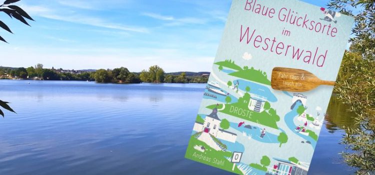 Lesetipp – Blaue Glücksorte im Westerwald Lesetipp – Blaue Glücksorte im Westerwald